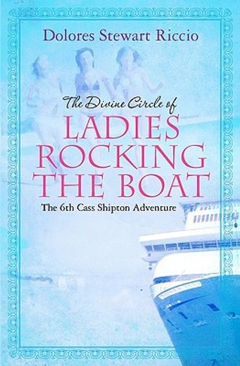 the divine circle of ladies rocking the boat (en Inglés)