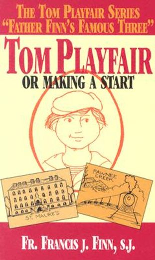 tom playfair,or making a start