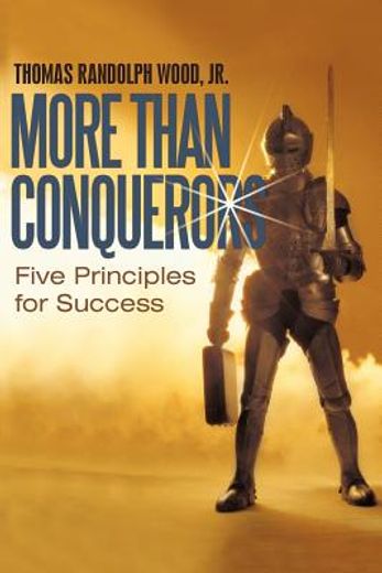 more than conquerors,five principles for success