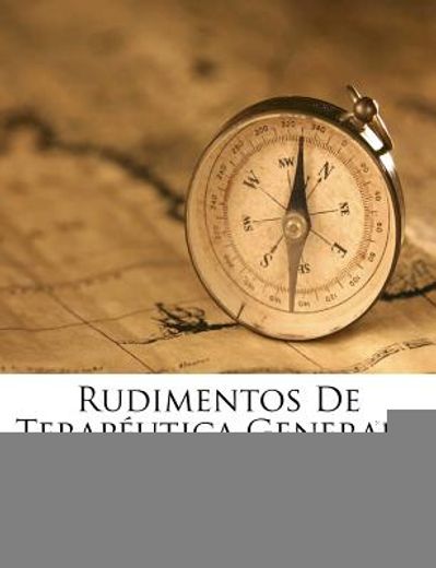 rudimentos de terap utica general... (in Spanish)
