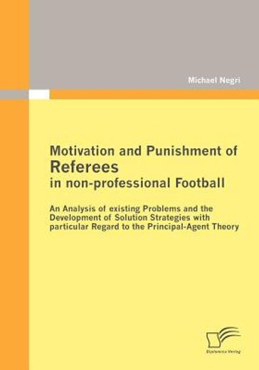 motivation and punishment of referees in non-professional football,an analysis of existing problems and the development of solution strategies with particular regard t