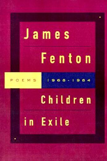 children in exile,poems 1968-1984 (en Inglés)
