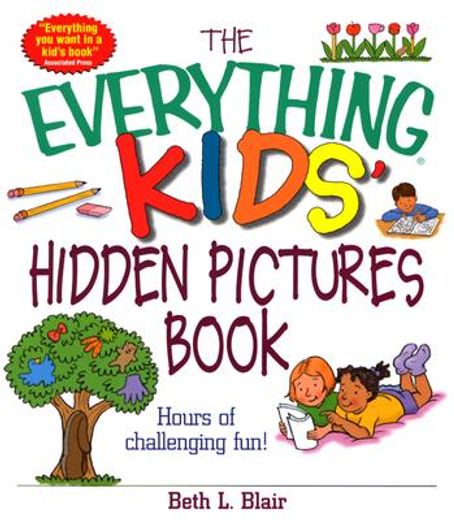 the everything kids´ hidden pictures book,hours of challenging fun!