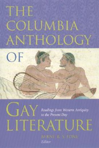 the columbia anthology of gay literature,readings from western antiquity to the present day