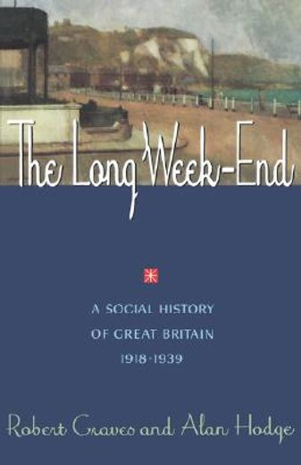 the long weekend,a social history of great britain 1918-1939
