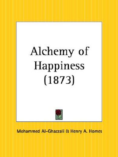 alchemy of happiness 1873 (en Inglés)
