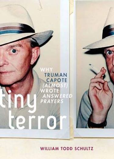 tiny terror,why truman capote (almost) wrote answered prayers (in English)