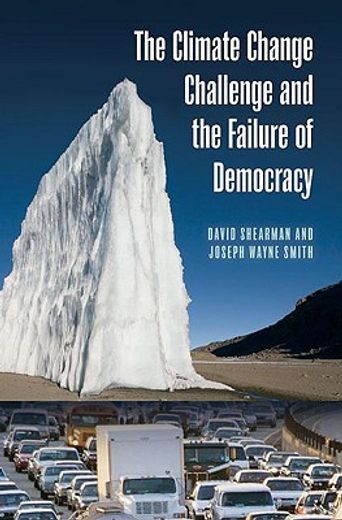 the climate change challenge and the failure of democracy
