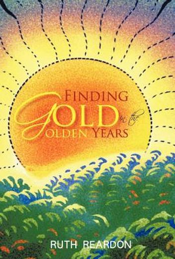 finding gold in the golden years (en Inglés)
