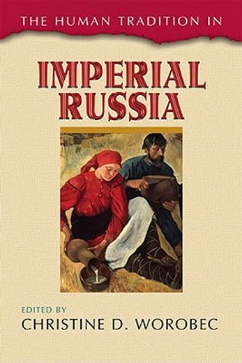 the human tradition in imperial russia