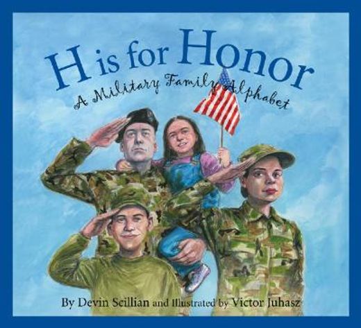 h is for honor,a millitary family alphabet (in English)