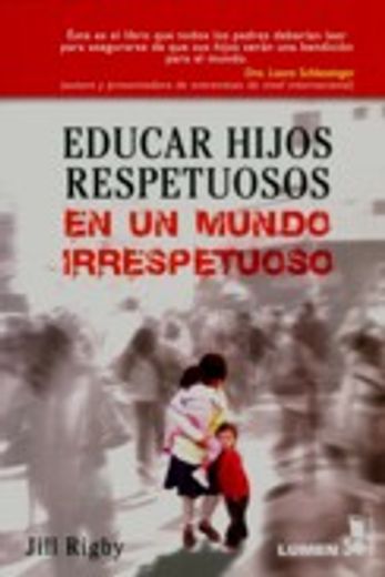 Educar hijos respetuosos (in Spanish)