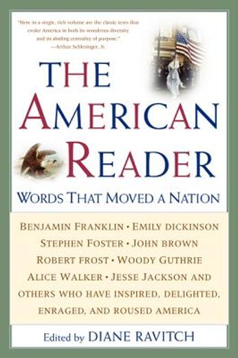 the american reader,words that moved a nation (en Inglés)