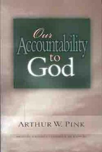 our accountability to god