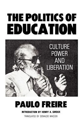 the politics of education,culture, power, and liberation