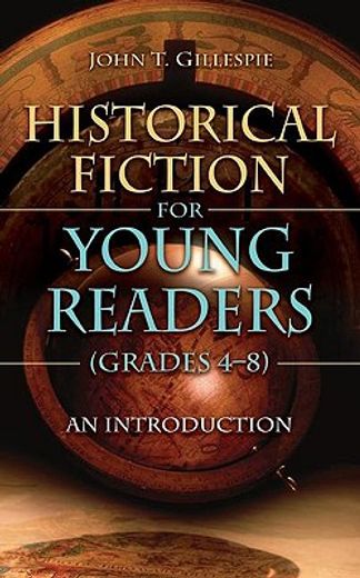 historical fiction for young readers (grades 4-8),an introduction
