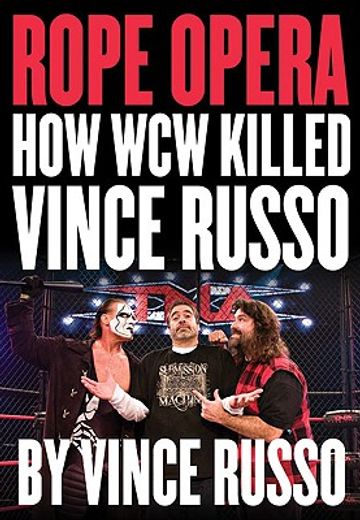 rope opera,how wcw killed vince russo