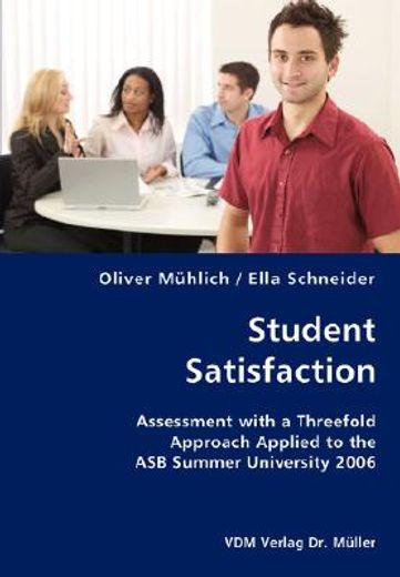 student satisfaction- assessment with a threefold approach applied to the asb summer university 2006