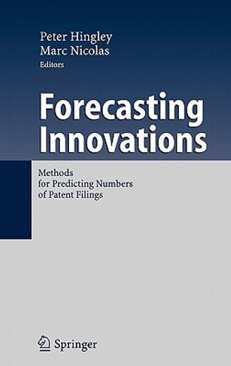 forecasting innovations,methods for predicting numbers of patent filings