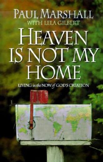 heaven is not my home: learning to live in god ` s creation