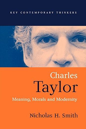 charles taylor,meaning, morals, and modernity