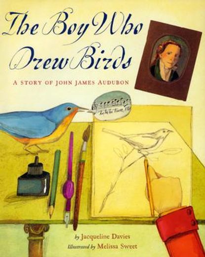 the boy who drew birds,a story of john james audubon