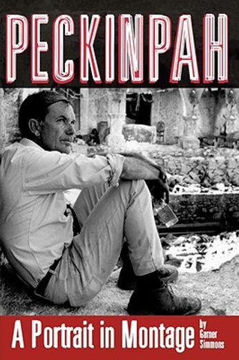 peckinpah,a portrait in montage (in English)