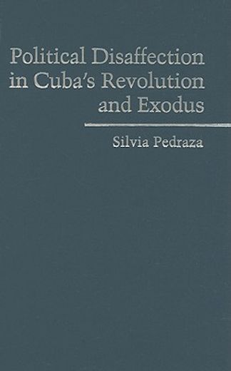political disaffection in cuba´s revolution and exodus