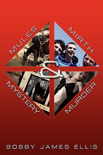 mules, mirth, mystery & murder