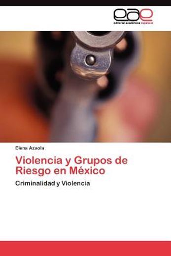 violencia y grupos de riesgo en m xico (in Spanish)