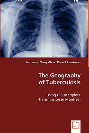 the geography of tuberculosis