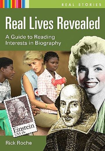 real lives revealed,a guide to reading interests in biography