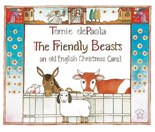 The Friendly Beasts : An Old English Christmas Carol (in English)