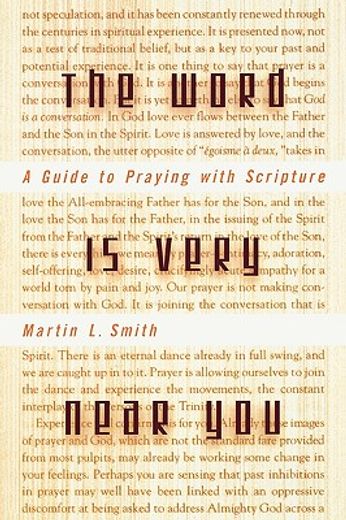 the word is very near you,a guide to praying with scripture (en Inglés)