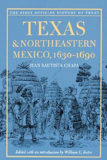 texas and northeastern mexico,1630-1690