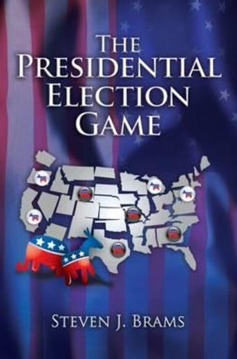 The Presidential Election Game (en Inglés)