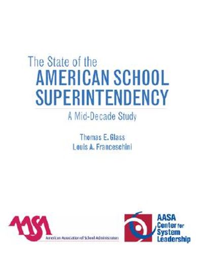 the state of the american school superintendency,a mid-decade study