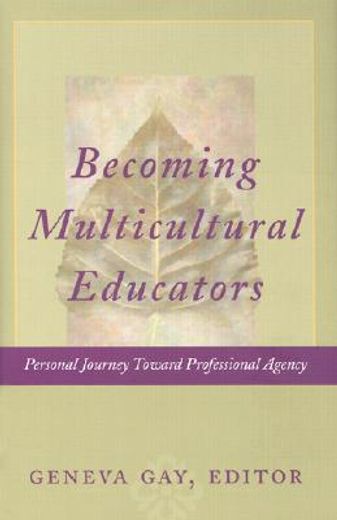 becoming multicultural educators,personal journey toward professional agency