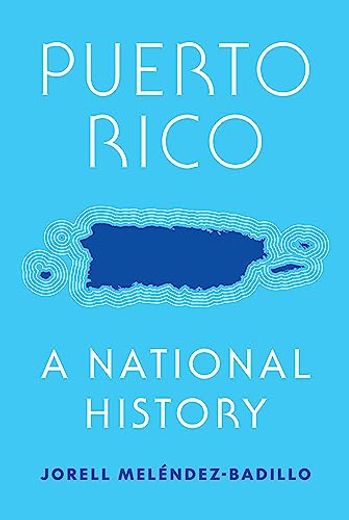 Puerto Rico: A National History (en Inglés)
