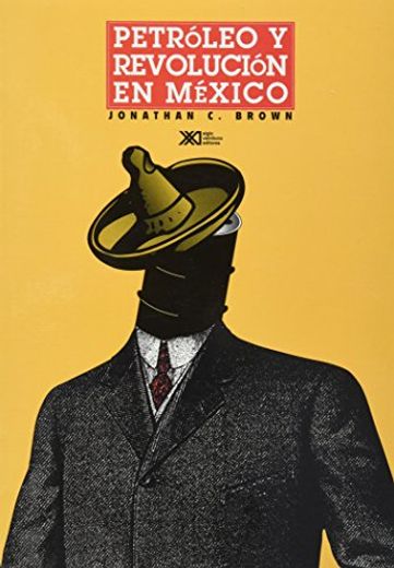 Petroleo y Revolucion en Mexico