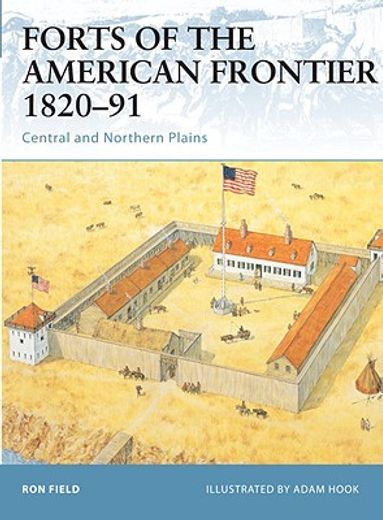 forts of the american frontier 1820-91,central and northern plains