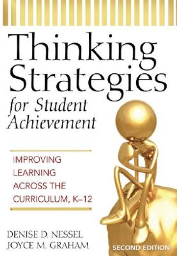 thinking strategies for student achievement,improving learning across the curriculum, k-12