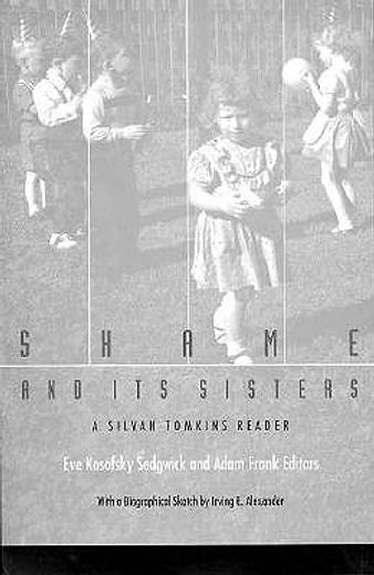 shame and its sisters,a silvan tomkins reader