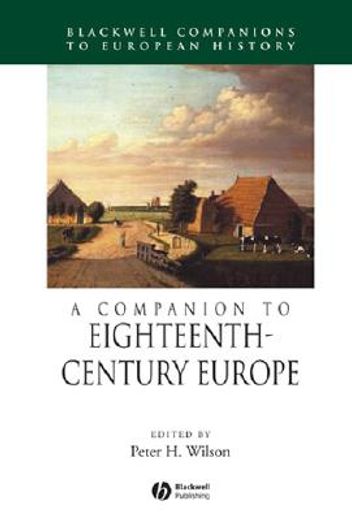 A Companion to Eighteenth-Century Europe (en Inglés)