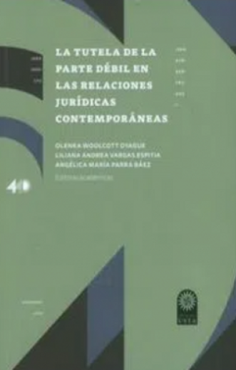 La tutela de la parte débil en las relaciones jurídicas contemporáneas (in Spanish)