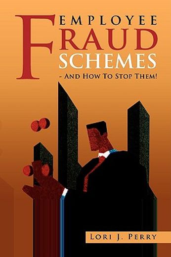 employee fraud schemes - and how to stop them!