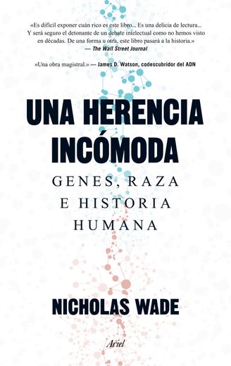 Una Herencia Incomoda: Genes, Raza e Historia Humana (in Spanish)