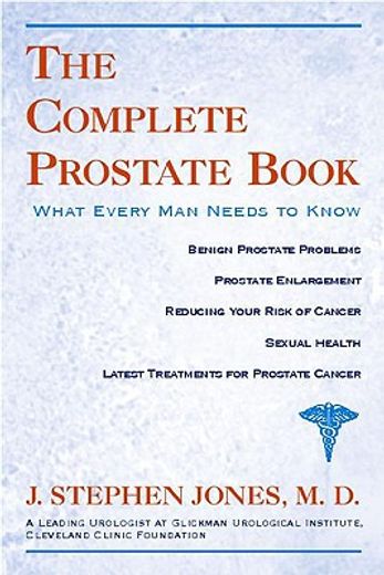 the complete prostate book,what every man needs to know