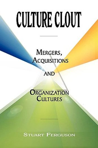 culture clout mergers, acquisitions and organization cultures