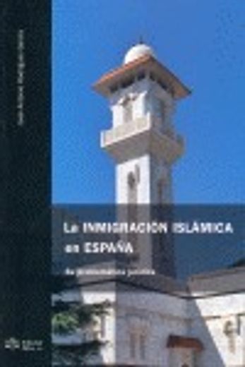 Inmigracion islamica en España - su problematica juridica